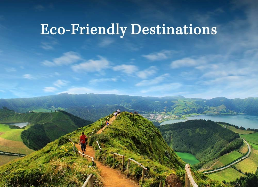 Eco-Friendly Destinations
